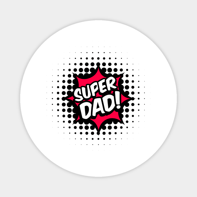 Super Dad Hero Comic Daddy Father's Day Magnet by idesign100%